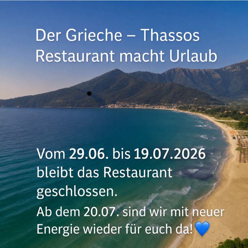 thassos_urlaub_26 Vom 29.06. bis 19.07.26 bleibt das Restaurant geschlossen. Ab dem 20.07. sind wir wieder da.